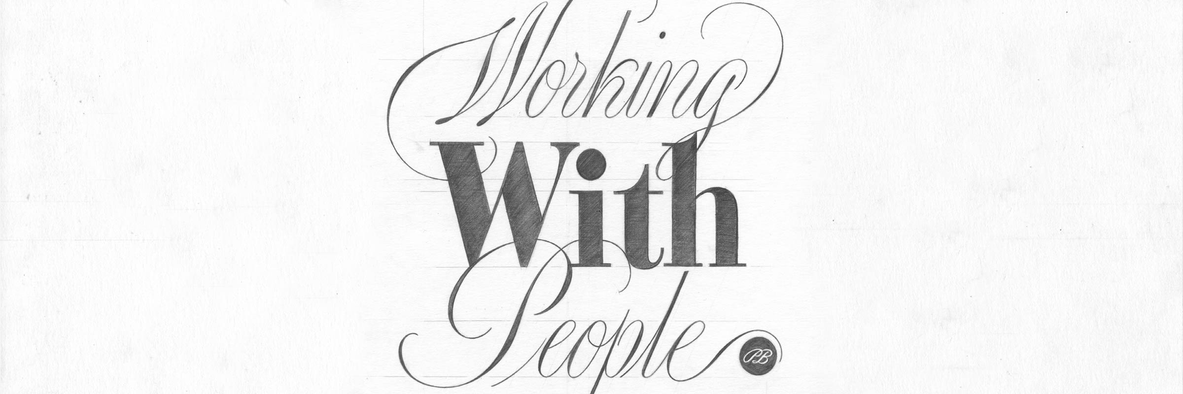 scanned hand-lettered illustration that reads working with people in custom typography